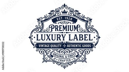 Vintage Luxury Label, Premium, Authentic Goods, Crafted Since 1928