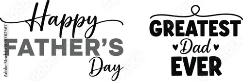 Happy father's day typography celebrating the greatest dad ever with stylish lettering