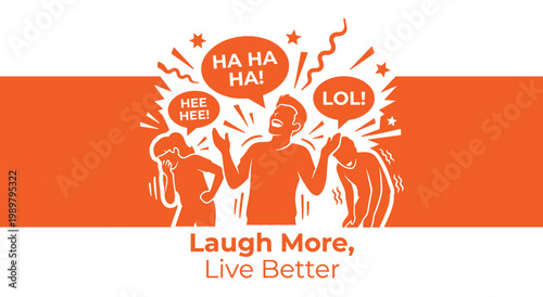 Orange and white illustration of happy people laughing out loud with comic speech bubbles. Motivational health quote about the benefits of laughter for a better life and mental well being.