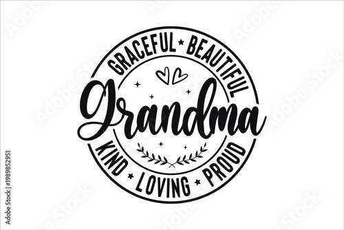 Graceful Beautiful Kind Loving Proud Grandma Badge T Shirt Design