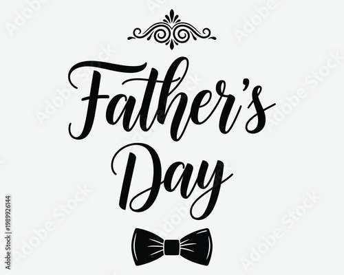 Elegant father's day typography with flourishes and bow tie