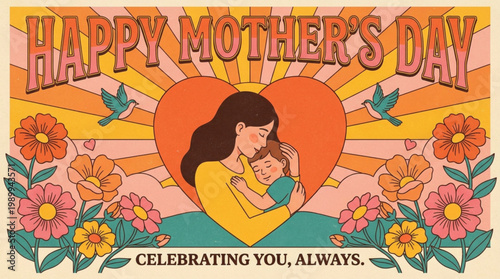 A colorful Mother's Day card illustration featuring a mother embracing her child in front of a heart surrounded by vibrant flowers and sunburst