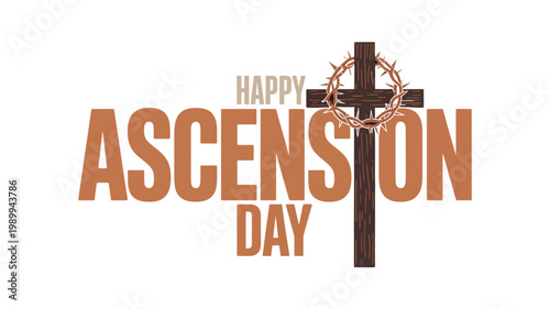 Happy Ascension Day typography featuring wooden cross and crown of thorns symbol