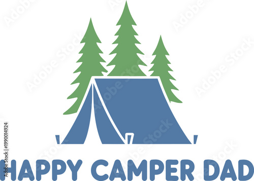 Happy camper dad minimal camping logo with tent and pine trees, outdoor dad t-shirt design