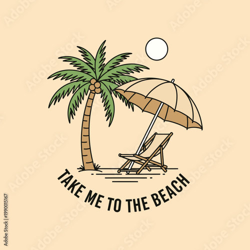 Take me to the beach illustration with palm tree, umbrella and lounge chair, summer vacation t-shirt design