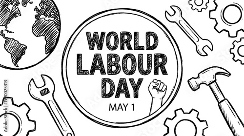 Hand drawn sketch illustration of world labour day may first concept with globe gears tools wrench hammer and raised fist vector design for industrial class solidarity celebrations