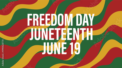 Juneteenth Freedom Day celebratory graphic featuring bold white typography on a wavy abstract background in red, green, and gold colors.