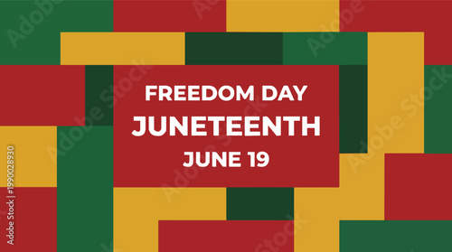 Juneteenth Freedom Day June 19 illustration featuring bold white text on a geometric background in African colors of red green and yellow.