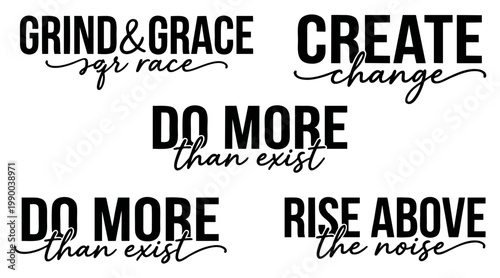 Motivational typographic quotes featuring inspiring phrases and slogans presented in a clean black and white vector graphic design style collection