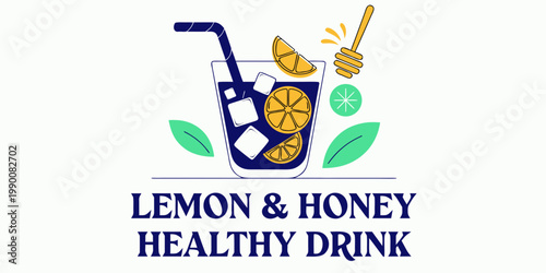 Clean vector graphic of a healthy lemon and honey beverage in a glass with ice cubes a straw and citrus slices featuring bold typography for wellness branding concepts beverage wellness refreshment