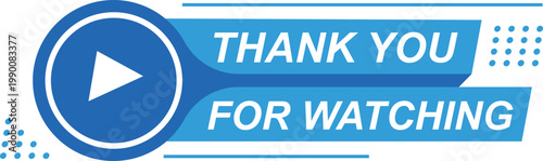 Thank you for watching. Text banner with blue ribbon and video icon. Modern and minimalist. Template for typography, outro, video, poster, sticker, web. EPS vector illustration.