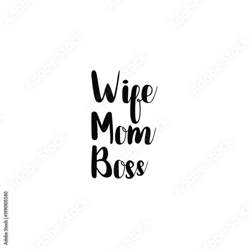 Stylized text reading Wife Mom Boss in bold black calligraphy on a white background