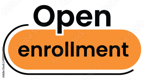 Modern flat design vector illustration of open enrollment announcement with orange banner and black text