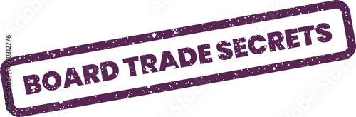 Distressed rectangular rubber stamp with board trade secrets text for confidential business information