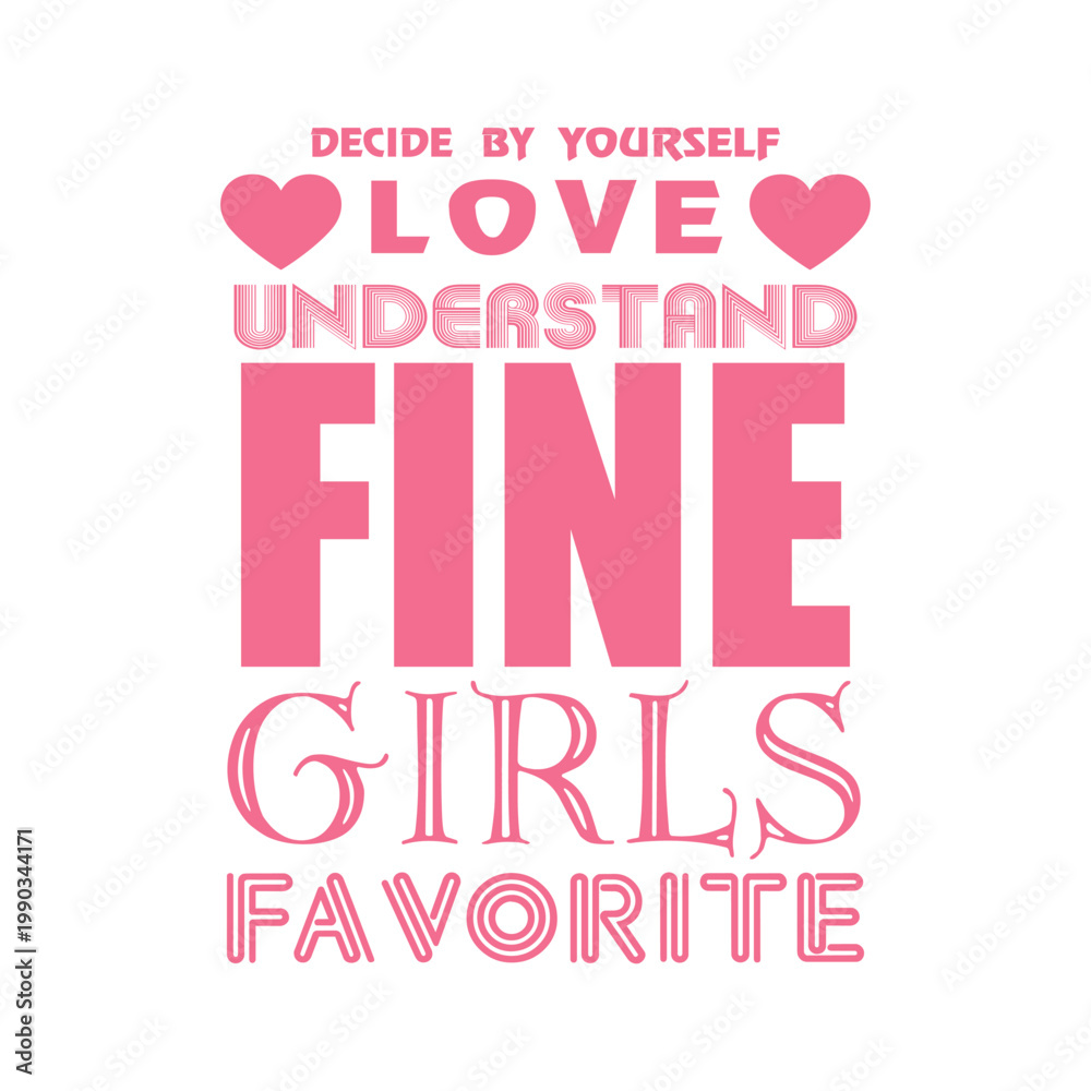 Fototapeta premium Pink Y2K retro typography graphic design with quote Decide by yourself love understand fine girls favorite. Feminine streetwear t-shirt print isolated on white