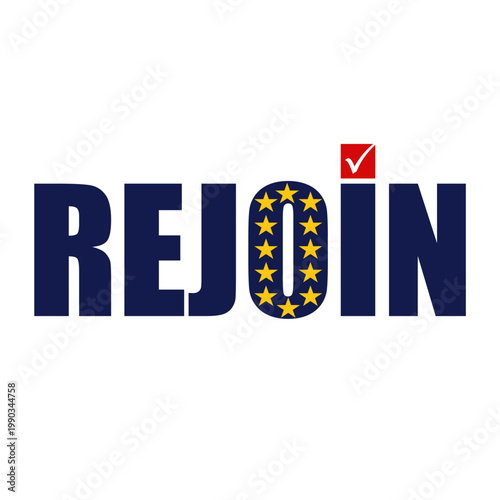 Great Britain rejoin European Union politic process concept. Vote mark and rejoin word.