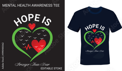 Hope is Stronger Than Fear - Mental Health Awareness T-Shirt