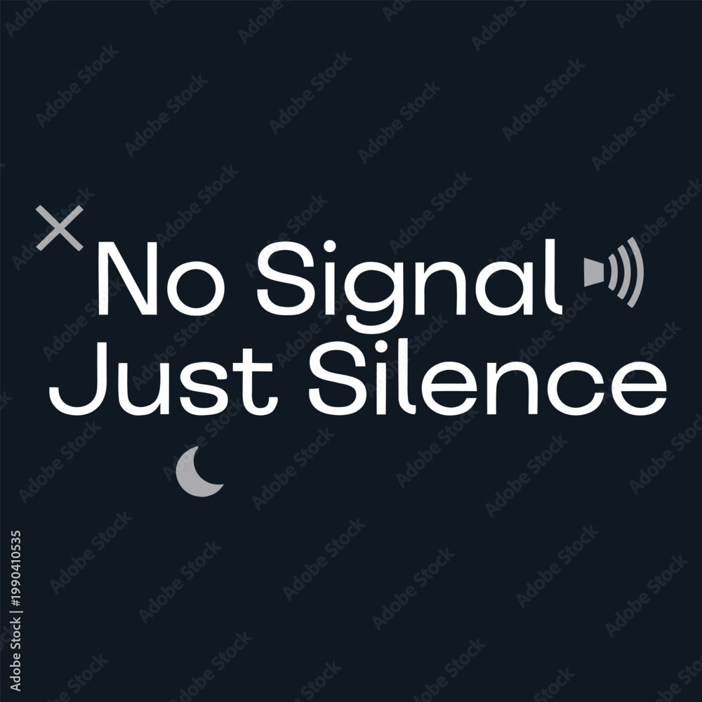 Fototapeta premium No Signal Just Silence Introvert Typography