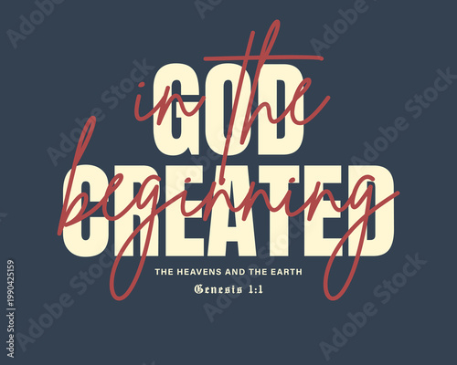 Christianity streetwear design In The Beginning God Created The Heavens And The Earth Genesis 1 1.