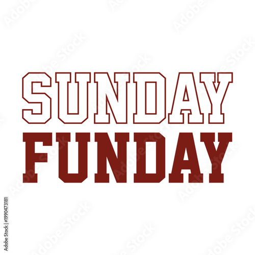 "Sunday funday" retro varsity typography graphic design. Red collegiate block lettering isolated on white background for t-shirt print.