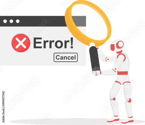Robot checking error message window with magnifying glass