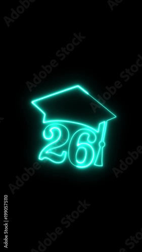 Neon Graduation Cap Symbol with Number 26 Glowing Bright, representing of graduate in 2026