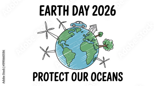 Earth Day 2026 protect our oceans and environment conservation concept with globe illustration