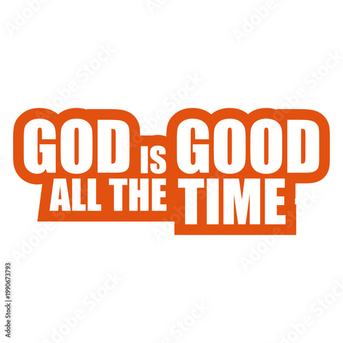 God Is Good All The Time – a timeless declaration of faith and gratitude for every believer who carries this truth daily. Uplifting, sincere and a heartfelt gift for Christians everywhere.