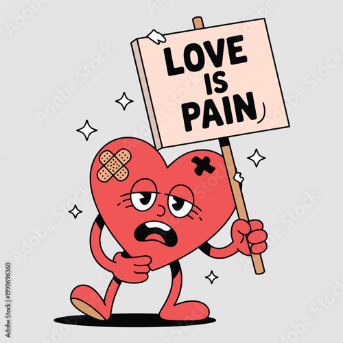 A weary personified red heart character walking and holding a Love Is Pain sign with band aids