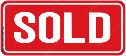 Red sign saying : Sold in white color