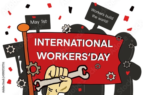 Illustration of International Workers’ Day celebration on May 1st featuring raised fist holding wrench, protest signs, gears, and workers silhouettes symbolizing labor unity, strength, and solidarity.