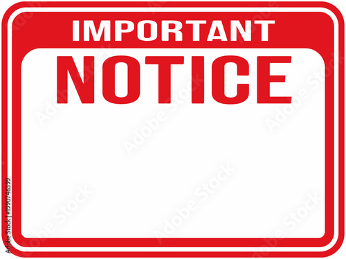Blank important notice sign template with red frame