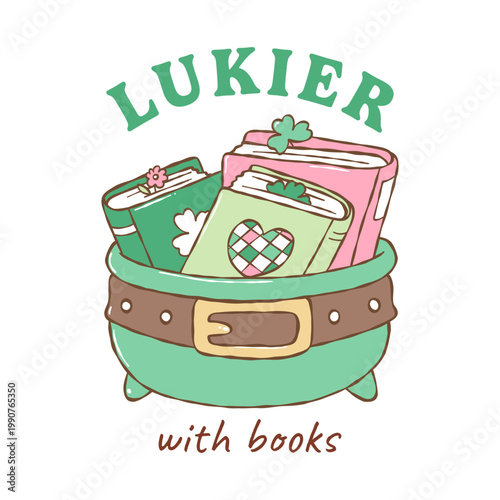 Luckier with Books vector, St. Patrick s Day Bookish, Funny Book Lover St Pats Day, Cozy Lucky Reader Vector