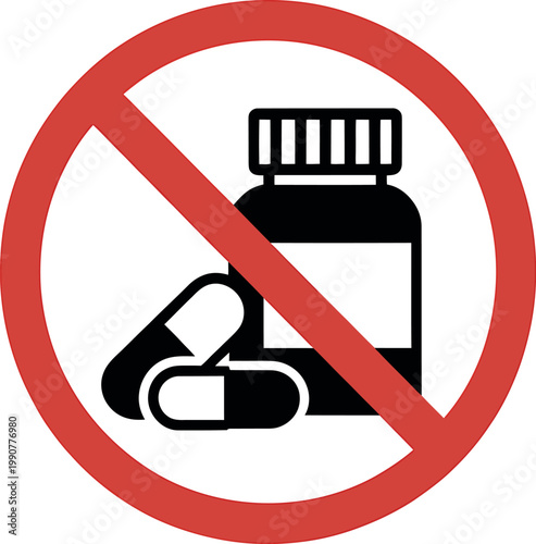 Prohibition sign showing no medication or pills allowed symbol