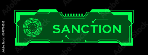 Futuristic hud banner that have word sanction on user interface screen on green background