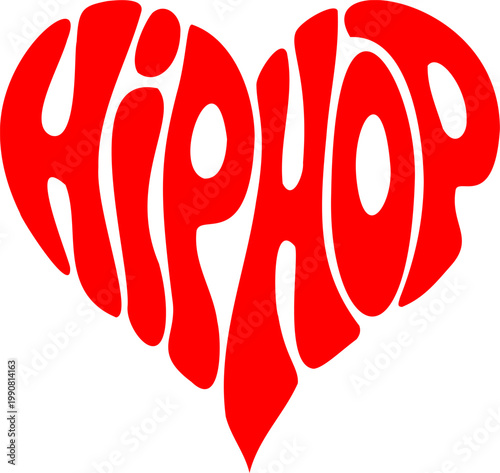 illustration of the word “Hip hop” arranged in a heart shape.	