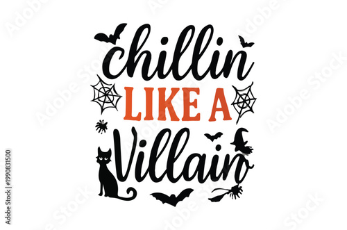 Halloween themed typography design reading chillin like a villain