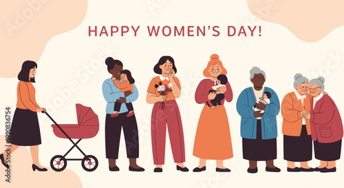 Sequence of diverse women from motherhood to old age celebrating Happy Women's Day on a soft beige background.