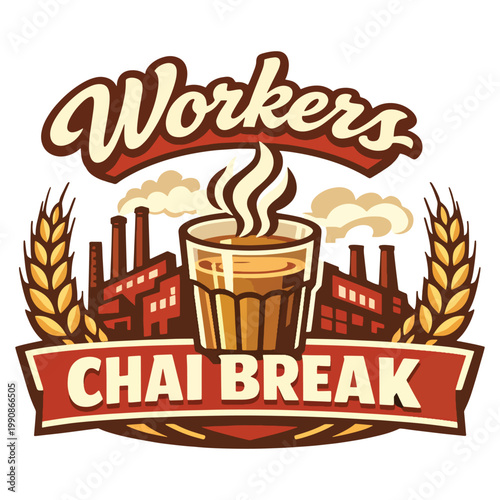 Workers Chai Break vintage emblem featuring steaming glass of tea, factory skyline and wheat, capturing industrial breaktime warmth, camaraderie and vibrant street culture illustration