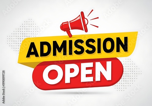 Admission open sign with megaphone on white background