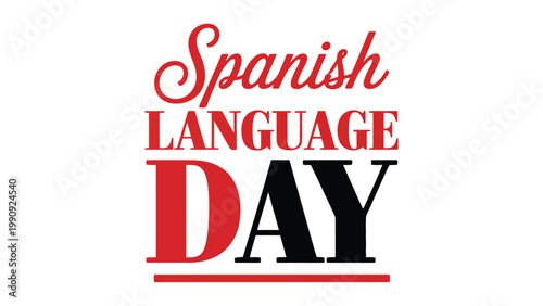 spanish language day typography design with elegant script and bold serif text in red and black minimal clean poster layout on light background cultural celebration concept vector style 