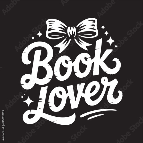 Book Lover Feminine Script Quote with Ribbon