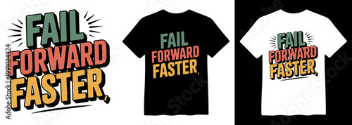 Motivational 'Fail Forward Faster' Vector Lettering, Bold Retro Style Typography, Inspirational T-Shirt Design, Entrepreneurial Mindset Graphic