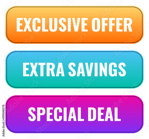 Colorful gradient buttons featuring exclusive offers and extra savings for special deal promotions