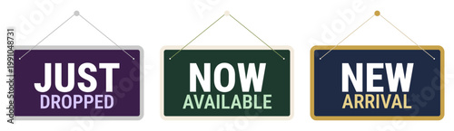 Hanging retail sign boards for new arrival and just dropped product announcements