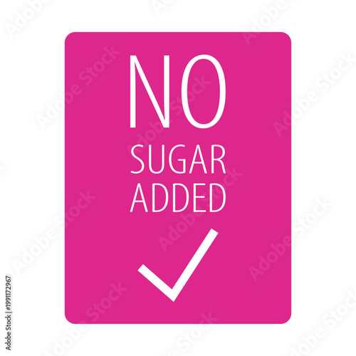 No Sugar Added Vector Label with White Check Mark on Pink Background. Minimalist Graphic for Healthy Food Packaging, Nutrition Products, Diet Supplements and Diabetic Friendly Snacks Decor.