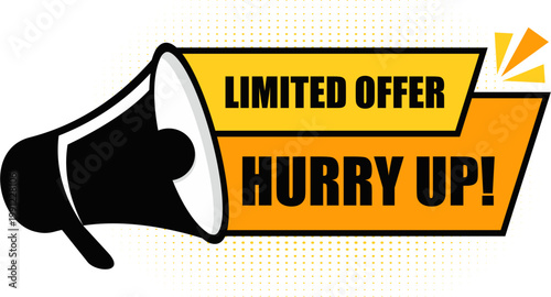 Limited offer hurry up vector banner with megaphone. Special shop proposition concept. Loudspeaker banner. Label for business, marketing and advertising