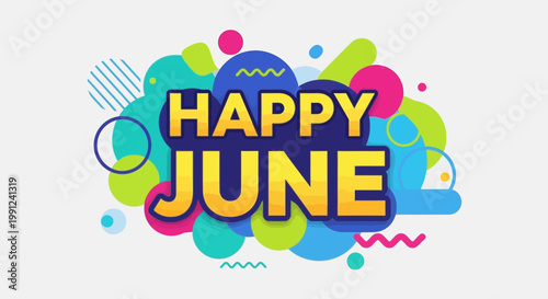 Happy June Text with Colorful Abstract Shapes and Circles