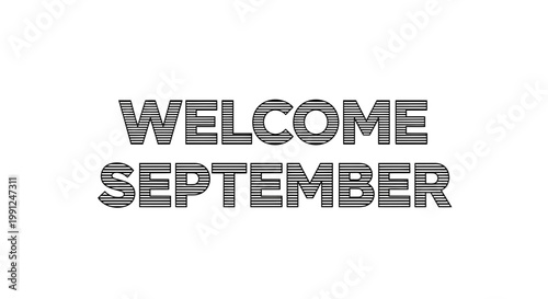 Welcome September text, greeting for autumn season, modern typography