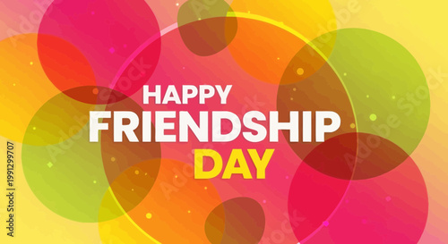 Happy Friendship Day Celebration with Colorful Circles Background